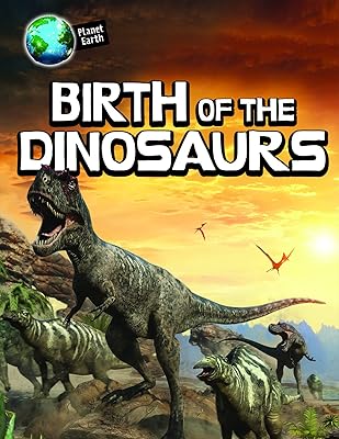 Birth of the Dinosaurs (Planet Earth)