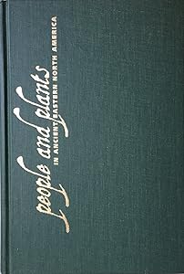 People and Plants in Ancient Eastern North America by Paul E. Minnis