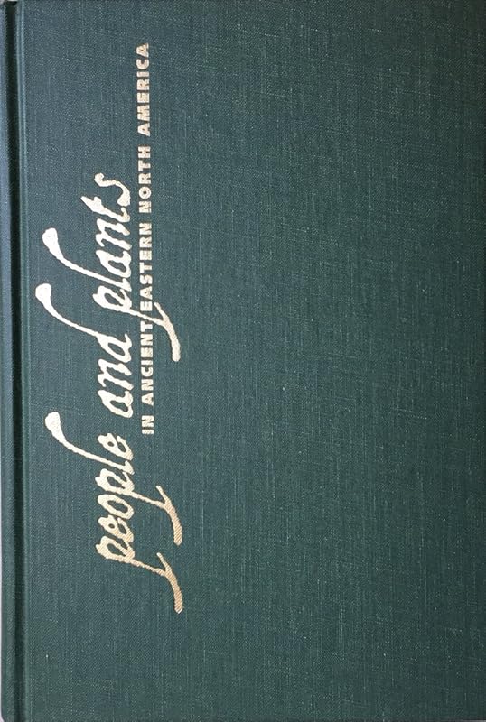 People and Plants in Ancient Eastern North America by Paul E. Minnis