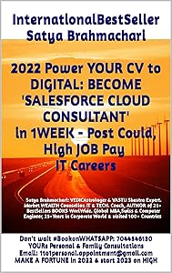 2022 START A DIGITAL Career: BECOME 'SALESFORCE CLOUD CONSULTANT' in 1WEEK : Post Covid High Pay & onDemand IT Careers for next 10 years by Satya Brahmachari