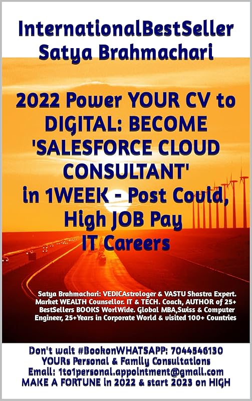 2022 START A DIGITAL Career: BECOME 'SALESFORCE CLOUD CONSULTANT' in 1WEEK : Post Covid High Pay & onDemand IT Careers for next 10 years by Satya Brahmachari