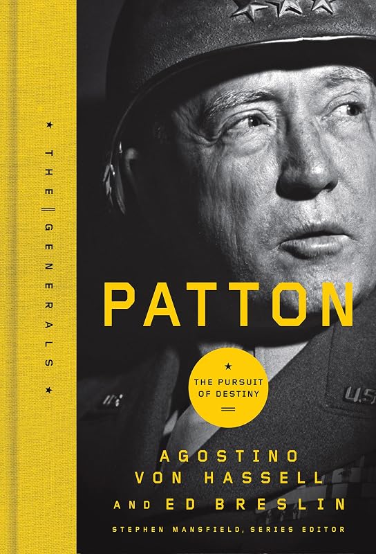 Patton: The Pursuit of Destiny (The Generals Series) by Agostino von Hassell