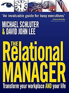 The Relational Manager: Transform Your Workplace and Your Life by Michael Schluter