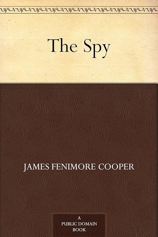 The Spy by James Fenimore Cooper