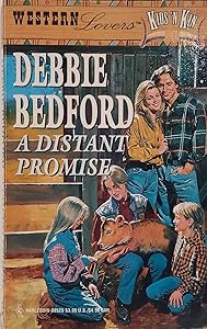 A Distant Promise (Western Lovers: Kids 'n Kin #29) by Debbi Bedford