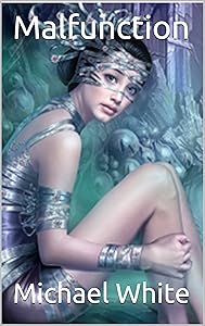 Malfunction (Unstoppable Mind Control Book 11)