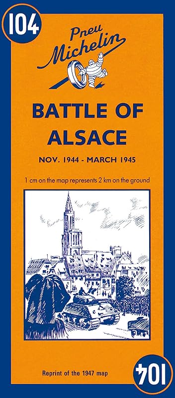Michelin Battle of Alsace Map No. 104 by Michelin