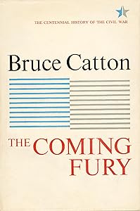 Coming Fury, Volume 1 (Centennial History of the Civil War)