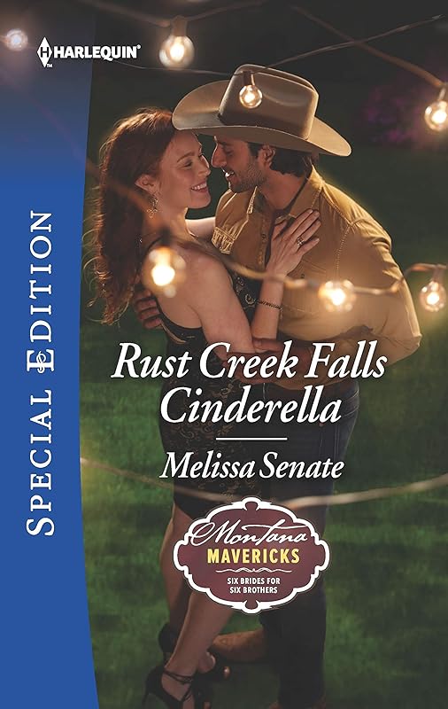 Rust Creek Falls Cinderella (Montana Mavericks: Six Brides for Six Brothers Book 2) by Melissa Senate