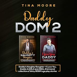 Daddy Dom 2: Daddy's Naughty Gangster + I Love You, Daddy