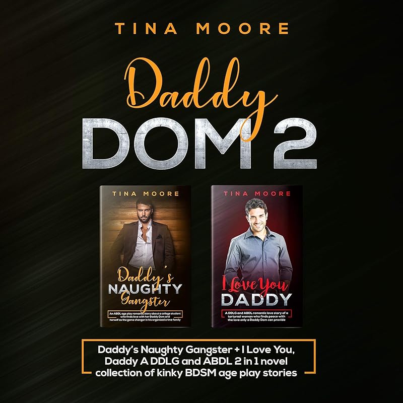 Daddy Dom 2: Daddy's Naughty Gangster + I Love You, Daddy by Tina Moore
