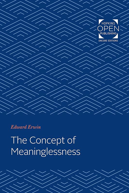 The Concept of Meaninglessness by Edward Erwin