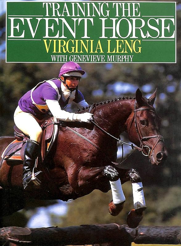 Training the Event Horse by Virginia Leng