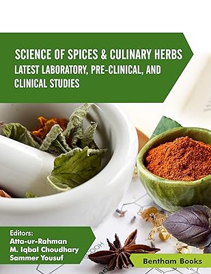 Science of Spices and Culinary Herbs - Latest Laboratory, Pre-clinical, and Clinical Studies: Volume 4 (Science of Spices & Culinary Herbs)