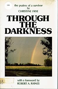 THROUGH THE DARKNESS the Psalms of a Survivor