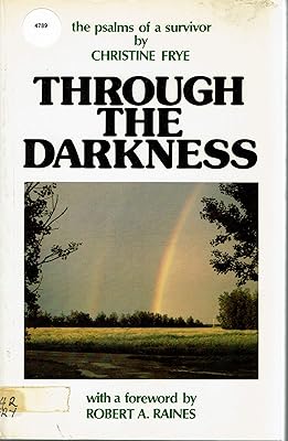 THROUGH THE DARKNESS the Psalms of a Survivor
