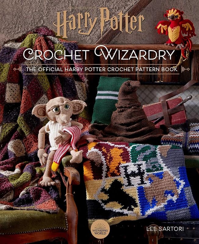 Harry Potter: Crochet Wizardry | Crochet Patterns | Harry Potter Crafts: The Official Harry Potter Crochet Pattern Book by Lee Sartori