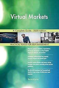 Virtual Markets A Complete Guide - 2020 Edition by Gerardus Blokdyk