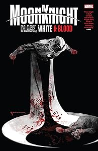 Moon Knight: Black, White & Blood (Moon Knight: Black, White & Blood (2022))