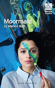 Moormaid (Oberon Modern Plays) by Marion Bott