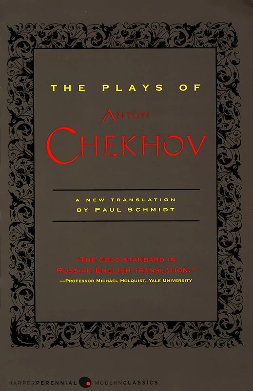 The Plays of Anton Chekhov by Anton Chekhov