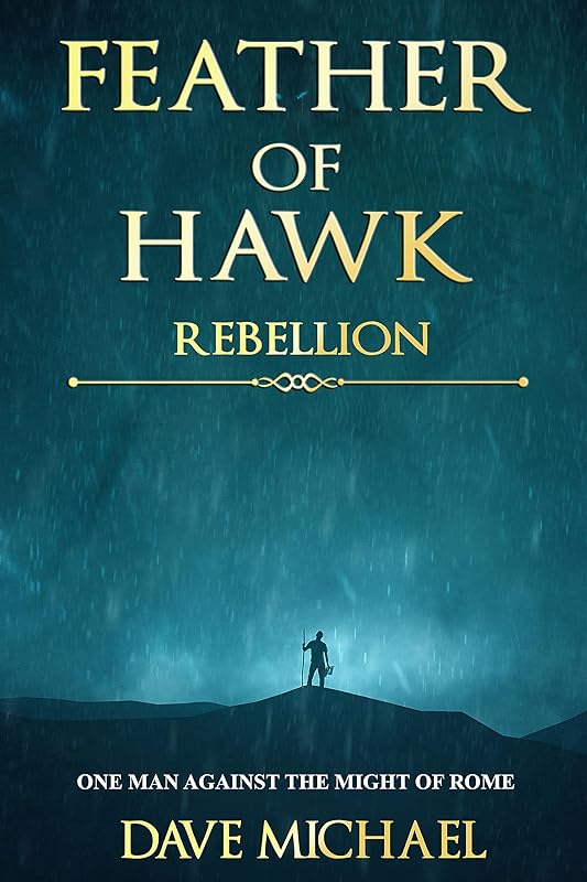 Feather of Hawk: Rebellion by David Michael