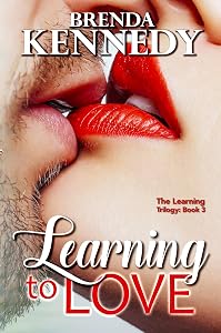 Learning to Love (The Learning Trilogy Book 3) by Brenda Kennedy