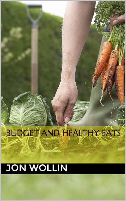 Budget And Healthy Eats by Jon Wollin
