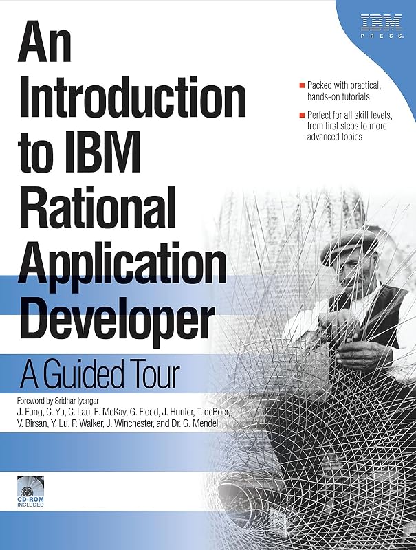 An Introduction to IBM Rational Application Developer: A Guided Tour (IBM Illustrated Guide Series) by Jane Fung