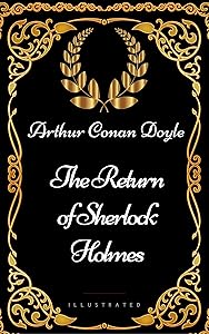 The Return of Sherlock Holmes : By Arthur Conan Doyle - Illustrated