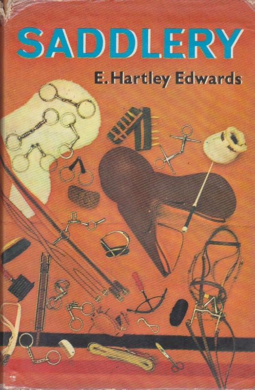 Saddlery: modern equipment for horse and stable by E. Hartley EDWARDS