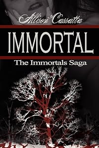 The Immortals Saga: Immortal