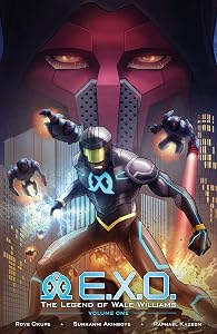 E.X.O.: The Legend of Wale Williams Volume 1 (E.X.O.: The Legend of Wale Williams, 1) by Roye Okupe