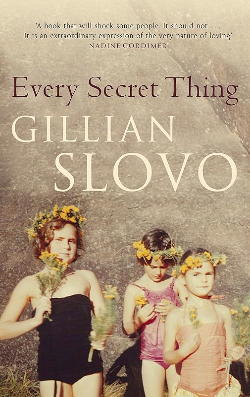 Every Secret Thing by Gillian Slovo