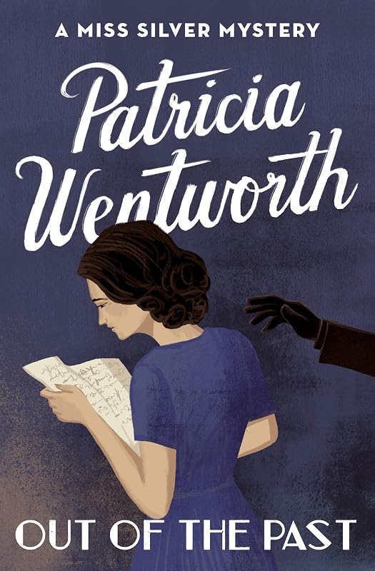 Out of the Past (The Miss Silver Mysteries Book 23) by Patricia Wentworth