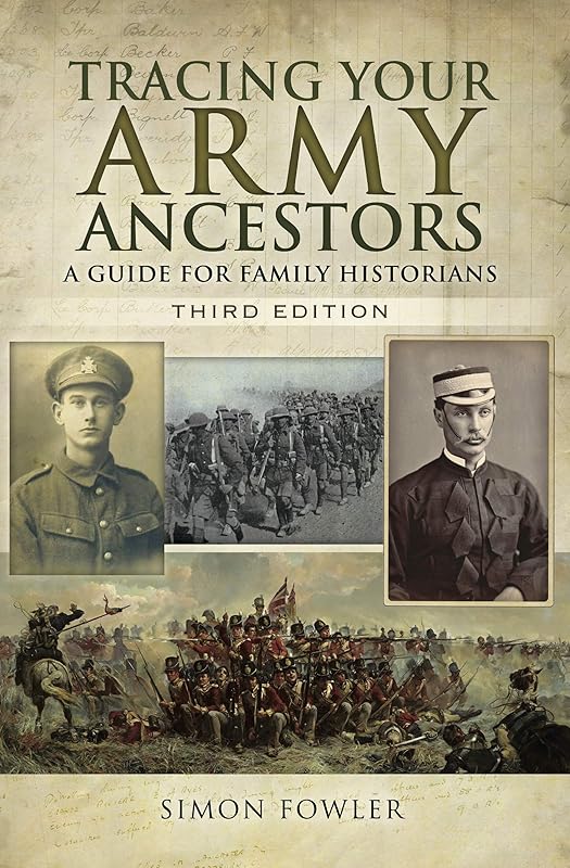 Tracing Your Army Ancestors: A Guide for Family Historians (Tracing Your Ancestors) by Simon Fowler