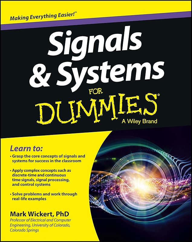 Signals and Systems For Dummies by Mark Wickert