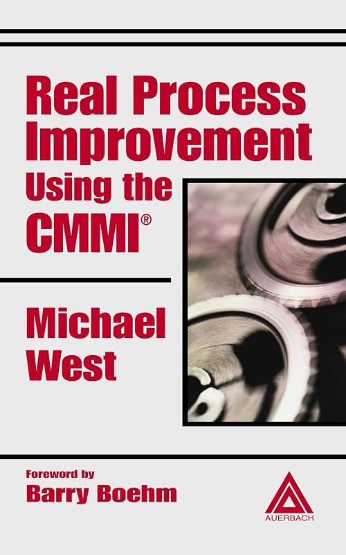Real Process Improvement Using the CMMI by Michael West