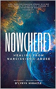 Nowhere: Healing from Narcissistic Abuse by D'Lyryk Miracle