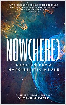 Nowhere: Healing from Narcissistic Abuse