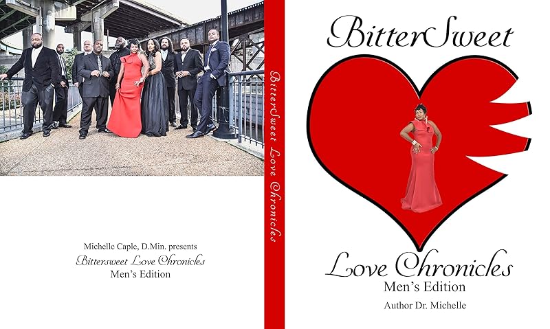 BitterSweet Love Chronicles Men's Edition: The Good, Bad and uhm of Love by Dr. Michelle