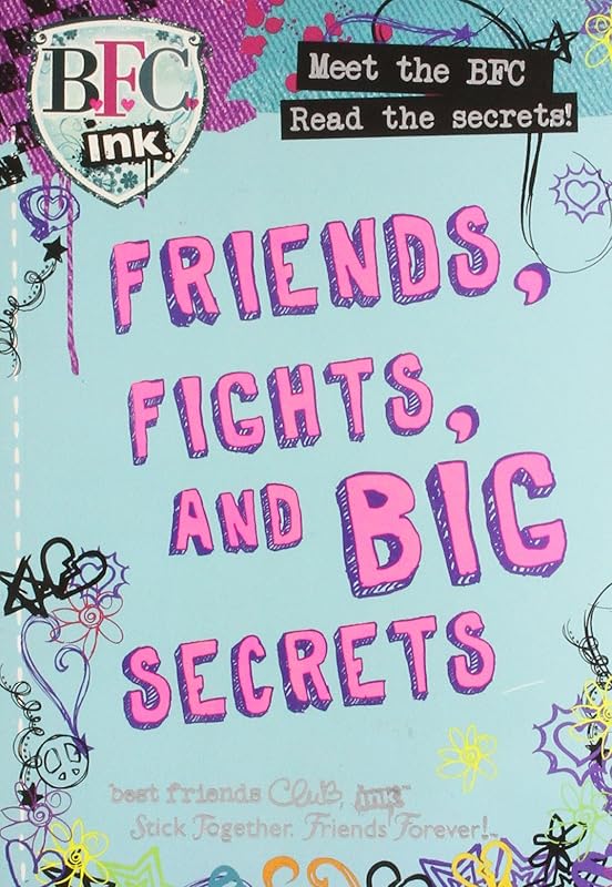 Bfc Ink: Friends, Fights And Big Secrets by Parragon Books