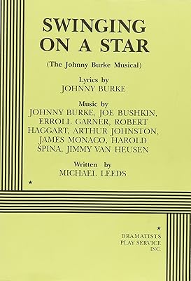 Swinging on a Star (The Johnny Burke Musical).
