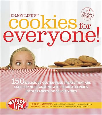 Enjoy Life's Cookies for Everyone!: 150 Delicious Gluten-Free Treats That Are Safe for Most Anyone with Food Allergies, Intolerances, or Sensitivities