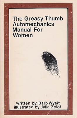 The greasy thumb automechanics manual for women