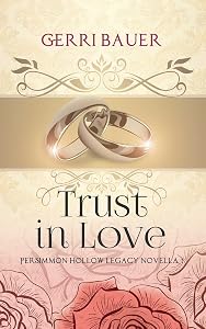 Trust in Love: Persimmon Hollow Legacy Novella 1