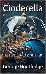 Cinderella: The little glass slipper