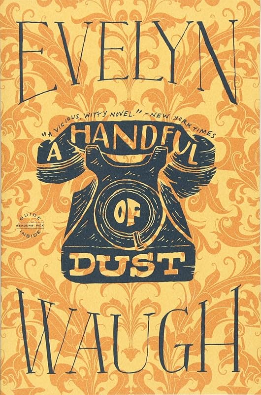 A Handful of Dust by Evelyn Waugh