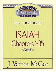 Thru the Bible Commentary : Isaiah 1-35