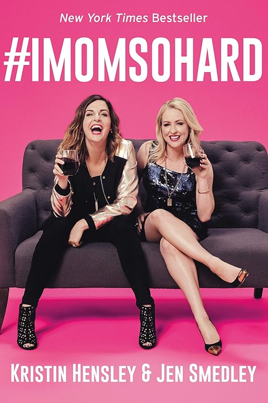 #IMomSoHard by Kristin Hensley